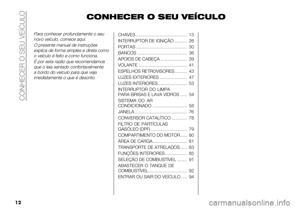 FIAT FULLBACK 2020  Manual de Uso e Manutenção (in Portuguese)  RTJ]8R8M T Y8Q U8hRQ\T
��
6’(9"6"/ ’ %"* 4"56*!’
X%&% ."3;*.*& 1&"+03)%(*3$* " #*0
3"<" <*’.0,"A ."(*.* %@0-7
T 1&*#*3$* (%30%, )* -3#$&0BC*#
*G1