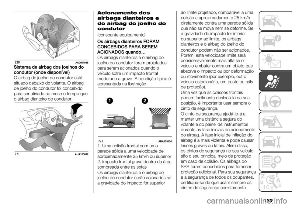 FIAT FULLBACK 2020  Manual de Uso e Manutenção (in Portuguese) ���
""*88iiihmnn
O’,*(<"/("’#5"F/$,K$(&L$,/$
%$)/.*$#G$)/(/’,0$)=2(&H
T %-&5%/ )* :"*,;" )" ."3)0$"& *#$9
#-$0%)" )*5%-G" )" <",%3$*7 T