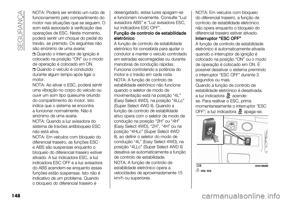 FIAT FULLBACK 2020  Manual de Uso e Manutenção (in Portuguese)  Y8!QM?Jm?
���
JT^?[ X")*&9 #*& *(-$-)" 0( &0’)" )*
+03.-"3%(*3$" 1*," ."(1%&$-(*3$" )"
("$"& 3%# #-$0%BC*# @0* #* #*/0*(7 T
#"( *#$9 %##".-%)&
