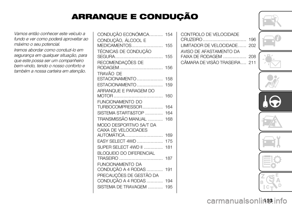 FIAT FULLBACK 2020  Manual de Uso e Manutenção (in Portuguese) ���
$//$(:*" " 6’(.*,-’
U%("# *3$E" ."3;*.*& *#$* <*’.0," %
+03)" * <*& ."(" 1")*&9 %1&"<*-$%& %"
(9G-(" " #*0 1"$*3.-%,7
a&*("
