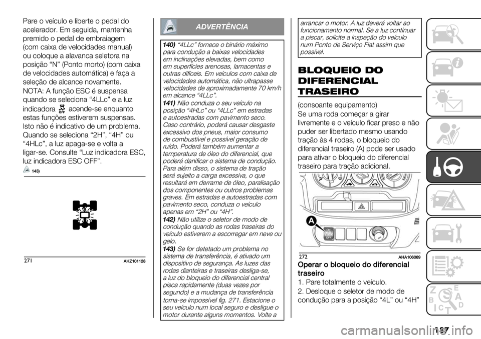 FIAT FULLBACK 2020  Manual de Uso e Manutenção (in Portuguese) ���

X%&* " <*’.0," * ,-5*&$* " 1*)%, )"
%.*,*&%)"&7 8( #*/0-)%A (%3$*3;%
1&*(-)" " 1*)%, )* *(5&%-%/*(
V."( .%-G% )* <*,".-)%)*# (%30%,W
"0 .","@0*