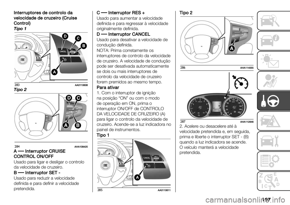 FIAT FULLBACK 2020  Manual de Uso e Manutenção (in Portuguese) ���

M)*(##.0*$#(,/(%$)*#$&$/"
2(&$%’/"/(/(%#.E(’#$G!#.’,(
!$)*#$&H
4/.- ;
"(#88ihhiqin
4/.- =
"($8c8hinkjo
8�M)*(##.0*$#!SUMO+
!WTISWZWTRW44
Q#%)" 1%&% ,-/%& * )*#,-/%& &