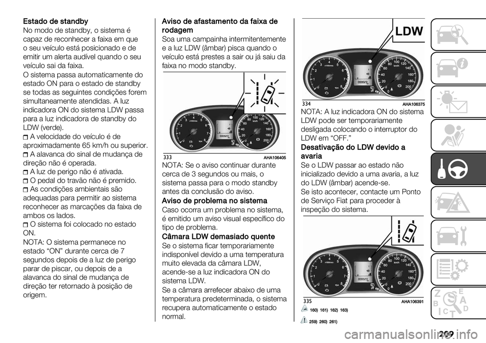 FIAT FULLBACK 2020  Manual de Uso e Manutenção (in Portuguese) ���
+,*"/$/(,*")/5N
J" (")" )* #$%3)5bA " #-#$*(% F
.%1%= )* &*."3;*.*& % +%-G% *( @0*
" #*0 <*’.0," *#$9 1"#-.-"3%)" * )*
*(-$-& 0( %,*&$% %0)’<