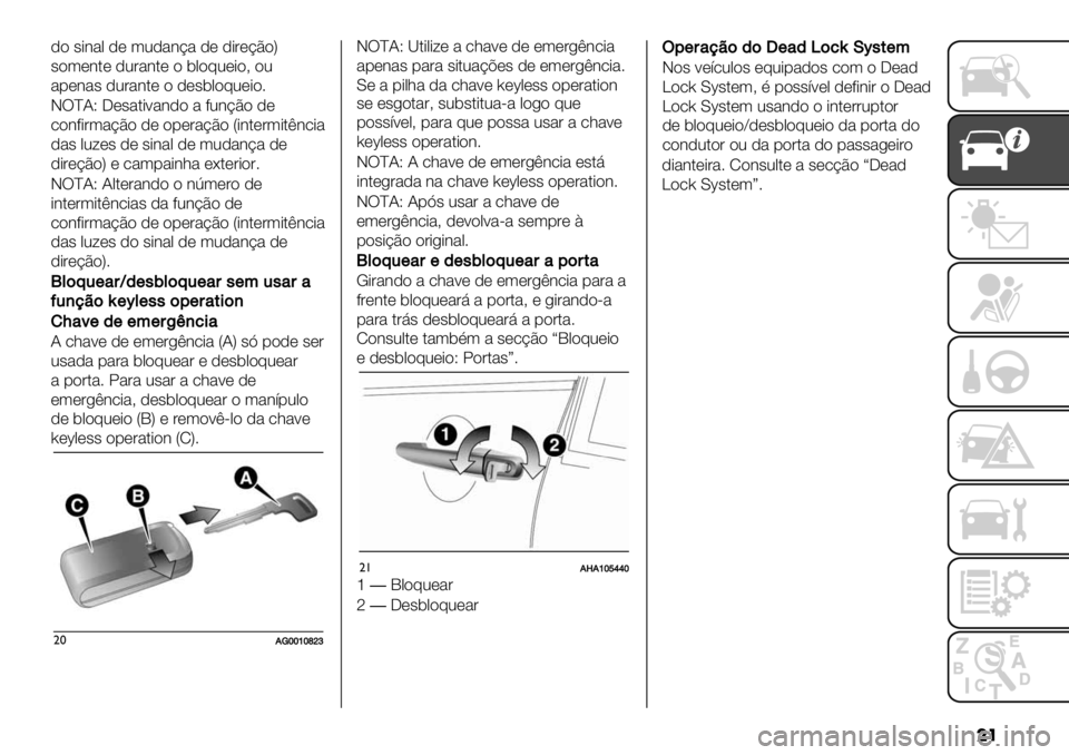 FIAT FULLBACK 2021  Manual de Uso e Manutenção (in Portuguese) ��
)" #-3%, )* (0)%3B% )* )-&*BE"W
#"(*3$* )0&%3$* " 5,"@0*-"A "0
%1*3%# )0&%3$* " )*#5,"@0*-"7
JT^?[ K*#%$-<%3)" % +03BE" )*
."3+-&(%BE" )* &