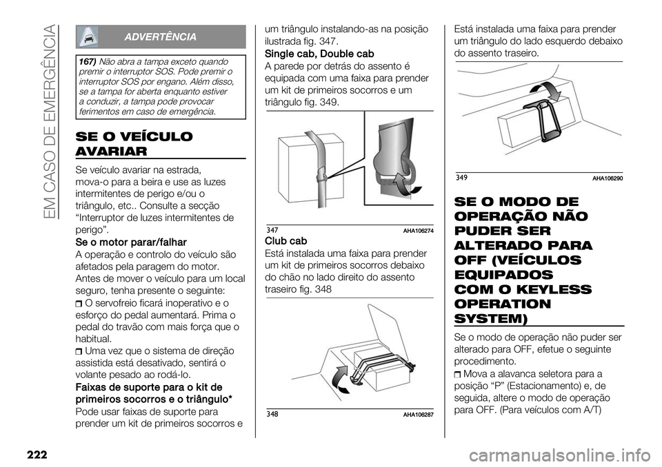 FIAT FULLBACK 2020  Manual de Uso e Manutenção (in Portuguese)  8S R?YT K8 8S8M!†JRa?
���
32A5B4C6!D3
;EF<JE" %5&% % $%(1% *G.*$" @0%3)"
1&*(-& " -3$*&&01$"& YTY7 X")* 1&*(-& "
-3$*&&01$"& YTY 1"& *3/%3"7 ?,F( )-##"