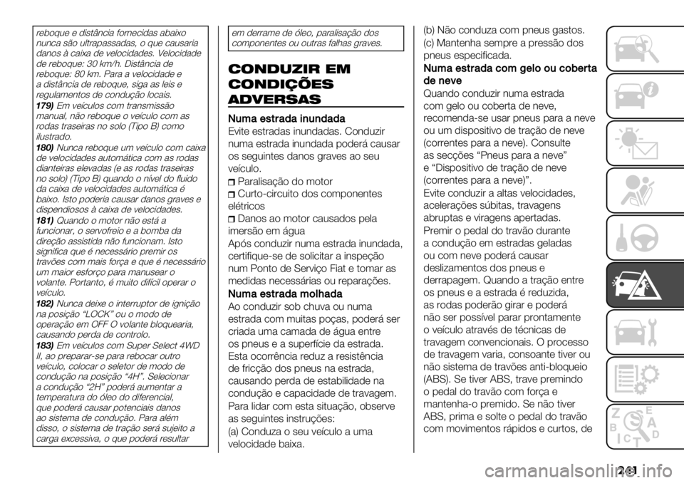 FIAT FULLBACK 2020  Manual de Uso e Manutenção (in Portuguese) ���
&*5"@0* * )-#$c3.-% +"&3*.-)%# %5%-G"
303.% #E" 0,$&%1%##%)%#A " @0* .%0#%&-%
)%3"# D .%-G% )* <*,".-)%)*#7 U*,".-)%)*
)* &*5"@0*[lP 6(Z;7 K-#$c3.-% )*
&*5&#