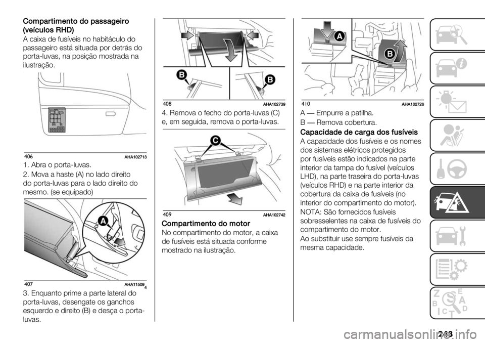 FIAT FULLBACK 2020  Manual de Uso e Manutenção (in Portuguese) ���
1"&$%>,0<%#A 3% 1"#-BE" ("#$&%)% 3%
-,0#$&%BE"7
$*&8c8hijphl
k7 ?5&% " 1"&$%>,0<%#7
o7 S"<% % ;%#$* V?W 3" ,%)" )-&*-$"
)" 1"&$%>,0<%# 1%&% &