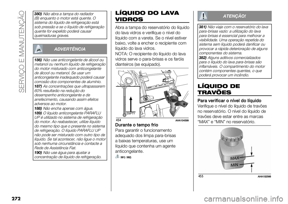 FIAT FULLBACK 2020  Manual de Uso e Manutenção (in Portuguese)  Y8MUamT 8 S?JQ^8JmnT
��
�
>GI<JE" %5&% % $%(1% )" &%)-%)"&
VdW *3@0%3$" " ("$"& *#$9 @0*3$*7 T
#-#$*(% )" ,’@0-)" )* &*+&-/*&%BE" *#$9
#"5 1&*##E" 