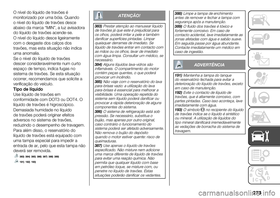 FIAT FULLBACK 2020  Manual de Uso e Manutenção (in Portuguese) ��
�
" 3’<*, )" ,’@0-)" )* $&%<C*# )*#.*
%5%-G" )% (%&.% fSaJgA % ,0= %<-#%)"&%
)" ,’@0-)" )* $&%<C*# %.*3)*>#*7
T 3’<*, )" ,’@0-)" )*#.* ,-/*-&%(*3$*
.