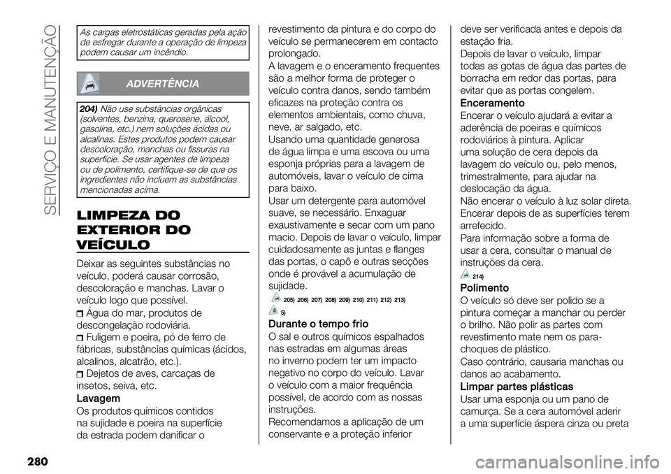 FIAT FULLBACK 2020  Manual de Uso e Manutenção (in Portuguese)  Y8MUamT 8 S?JQ^8JmnT
���
?# .%&/%# *,*$&"#$9$-.%# /*&%)%# 1*,% %BE"
)* *#+&*/%& )0&%3$* % "1*&%BE" )* ,-(1*=%
1")*( .%0#%& 0( -3.23)-"7
32A5B4C6!D3
=I?<JE" 0#* #05#$c3.