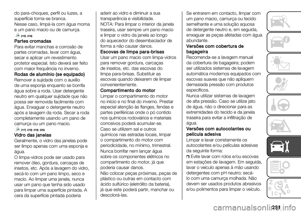 FIAT FULLBACK 2020  Manual de Uso e Manutenção (in Portuguese) ���
)" 1%&%>.;"@0*#A 1*&+-, "0 ,0=*#A %
#01*&+’.-* $"&3%>#* 5&%3.%7
J*##* .%#"A ,-(19>,% ."( 9/0% ("&3%
* 0( 1%3" (%.-" "0 )* .%(0&B%7
jhoHjhqH
P"#*(,%