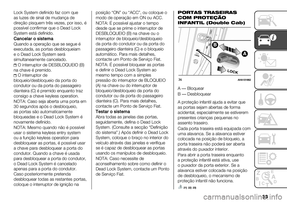 FIAT FULLBACK 2020  Manual de Uso e Manutenção (in Portuguese) ��
\".6 Yb#$*( )*+-3-)" +%= ."( @0*
%# ,0=*# )* #-3%, )* (0)%3B% )*
)-&*BE" 1-#@0*( $&2# <*=*#A 1"& -##"A F
1"##’<*, ."3+-&(%& @0* " K*%) \".6
Yb#$*( *#$9 )