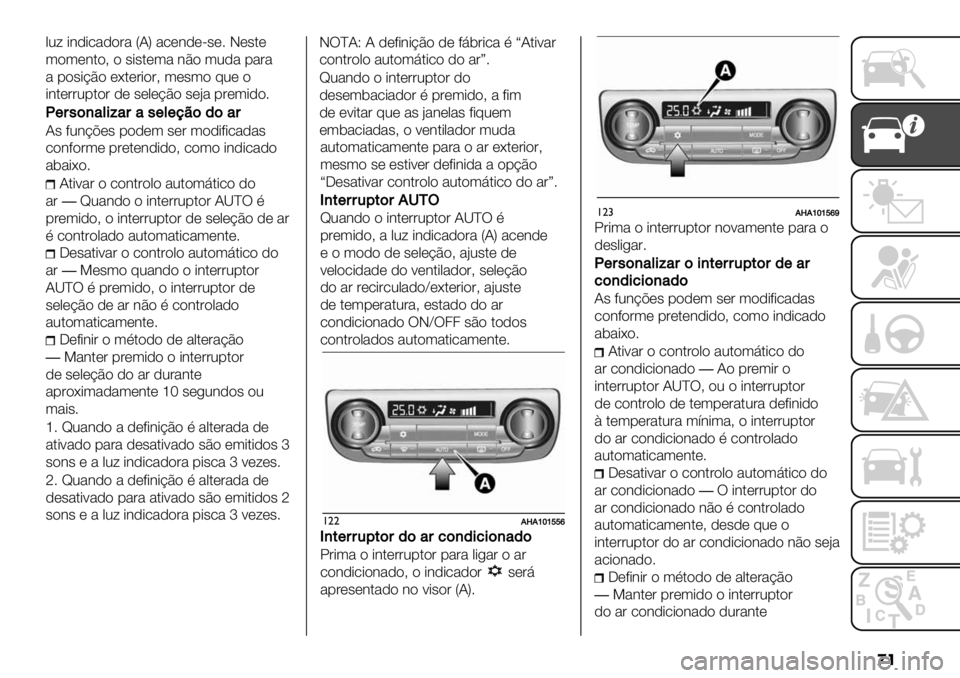 FIAT FULLBACK 2019  Manual de Uso e Manutenção (in Portuguese) �
�
,0= -3)-.%)"&% V?W %.*3)*>#*7 J*#$*
("(*3$"A " #-#$*(% 3E" (0)% 1%&%
% 1"#-BE" *G$*&-"&A (*#(" @0* "
-3$*&&01$"& )* #*,*BE" #*:% 1&*(-)"7
P
(#,