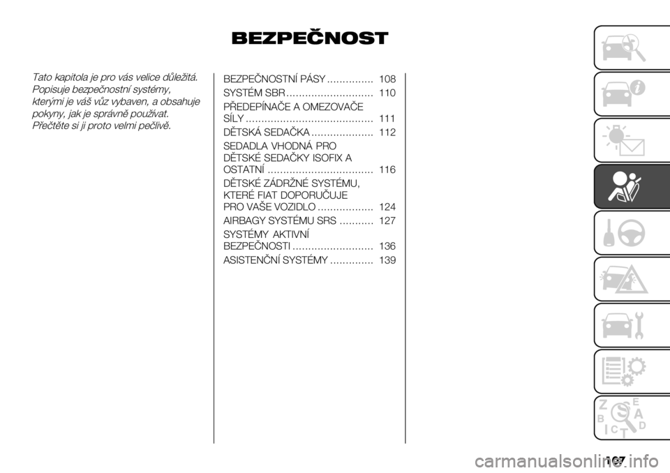 FIAT FULLBACK 2020  Návod k použití a údržbě (in Czech) ���

:+&%+*("#!
<#4% /#&54%"# )( &8% +,3 +("5:( -?"(254,;
K%&530)( 7(B&(>@%34@= 3634A*61
/4(8F*5 )( +,C +?B +67#+(@1 # %73#$0)(
&%/6@61 )#/ )( 3&8,+@. &%02=+#4;
K’(>4.4( 35 )5 &8%4