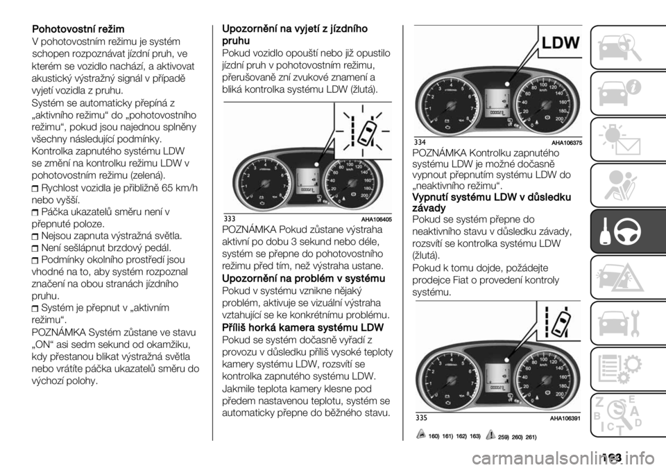 FIAT FULLBACK 2020  Návod k použití a údržbě (in Czech) ���
/4(8A* 3( +%B5-"% @#:$,B=1 # #/45+%+#4
#/0345:/F +F348#2@F 35[@," + &’=&#-.
+6)(4= +%B5-"# B &80$0;
^634A* 3( #04%*#45:/6 &’(&=@, B
¡#/45+@=$% 8(25*0n -% ¡&%$%4%+%34@=$%
8(25*