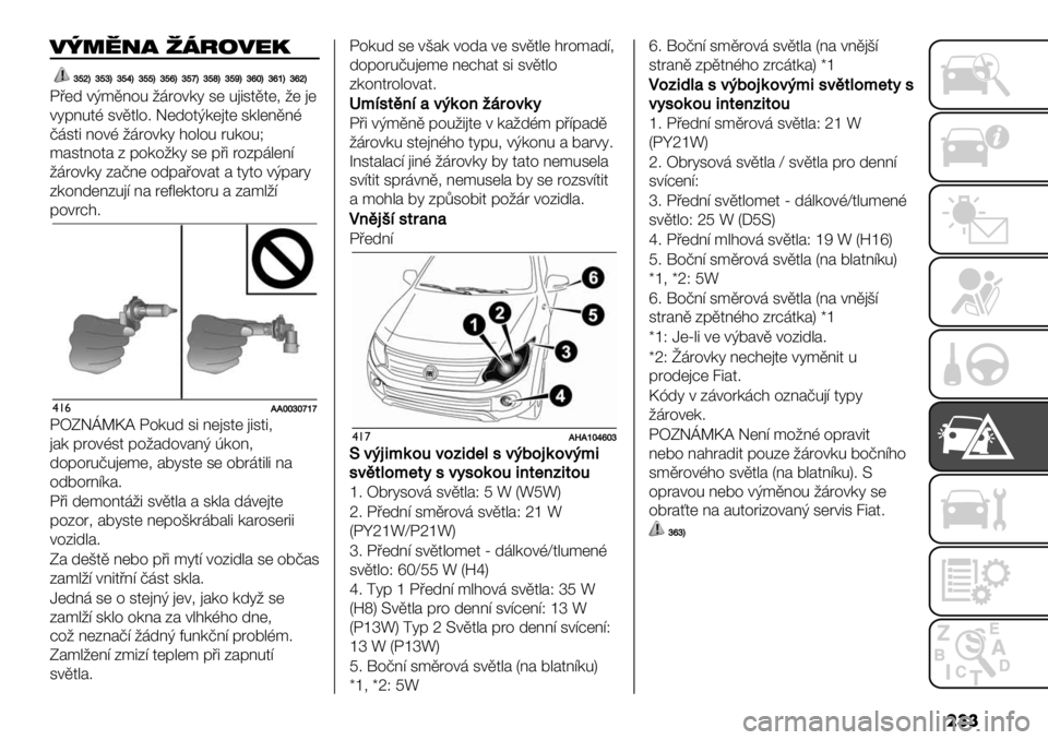 FIAT FULLBACK 2020  Návod k použití a údržbě (in Czech) ���
2=5)(- 0;’"2+.
nslFnsnFnsmFnssFnsuFnstFnspFnsoFnukFnujFnulF
K’(- +F*.@%0 2,8%+/6 3( 0)534.4(1 2( )(
+6&@04A 3+.4"%; E(-%4F/()4( 3/"(@.@A
>,345 @%+A 2,8%+/6 $%"%0 80/%0I
*#34