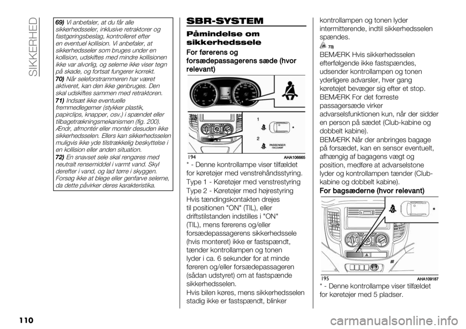 FIAT FULLBACK 2020  Brugs- og vedligeholdelsesvejledning (in Danish)  KBQQAN=A?
���
GJ1!" /(5&1/$&’> /. 04 19’ /$$&
,"**&’8&0,,&$&’> "(*$4,"#& ’&.’/*.-’&’ -%
1/,.%+’"(%,5&,$/%> *-(.’-$$&’&. &1.&’
&( &#&(.4&$ *-$$","