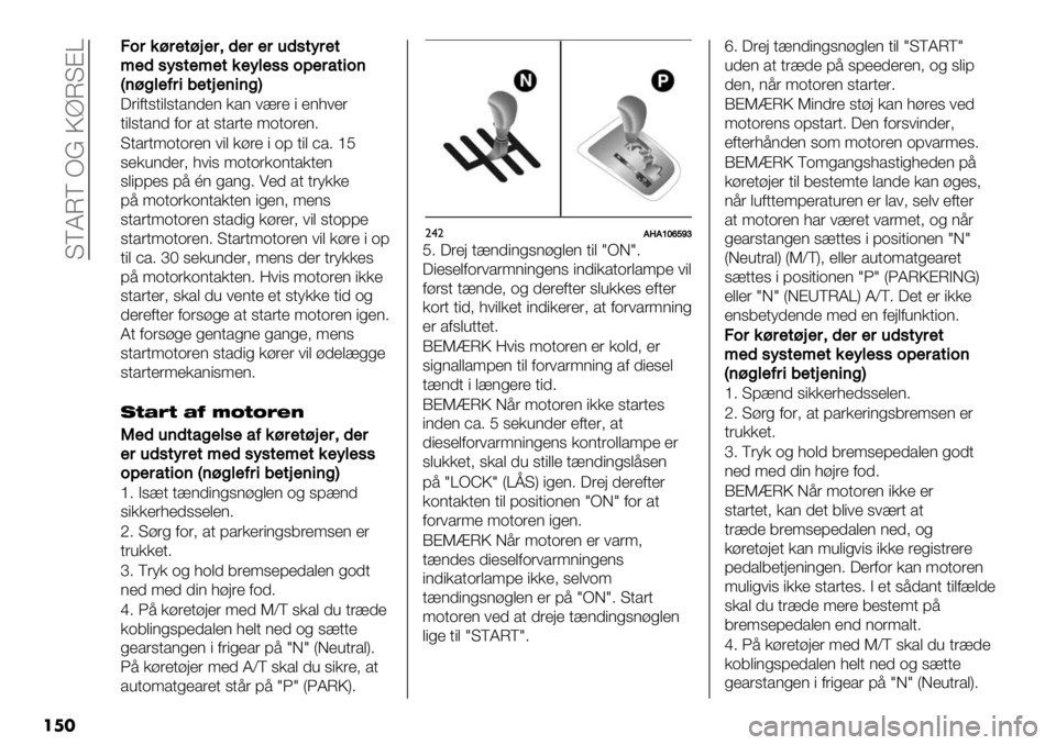 FIAT FULLBACK 2020  Brugs- og vedligeholdelsesvejledning (in Danish)  KEMNE PC Q]NKAW
���
44.#%=#$-=C$#)($#$#&(,-8#$-
;$(,8,-$;$-%$83$,,.9$#2-+.’
@’=03$:#+/$-C$’+’0A
?’"1.,."$,./(0&( */( #2’& " &(8#&’
."$,./(0 1-’ /. ,./’.& <-.-’&