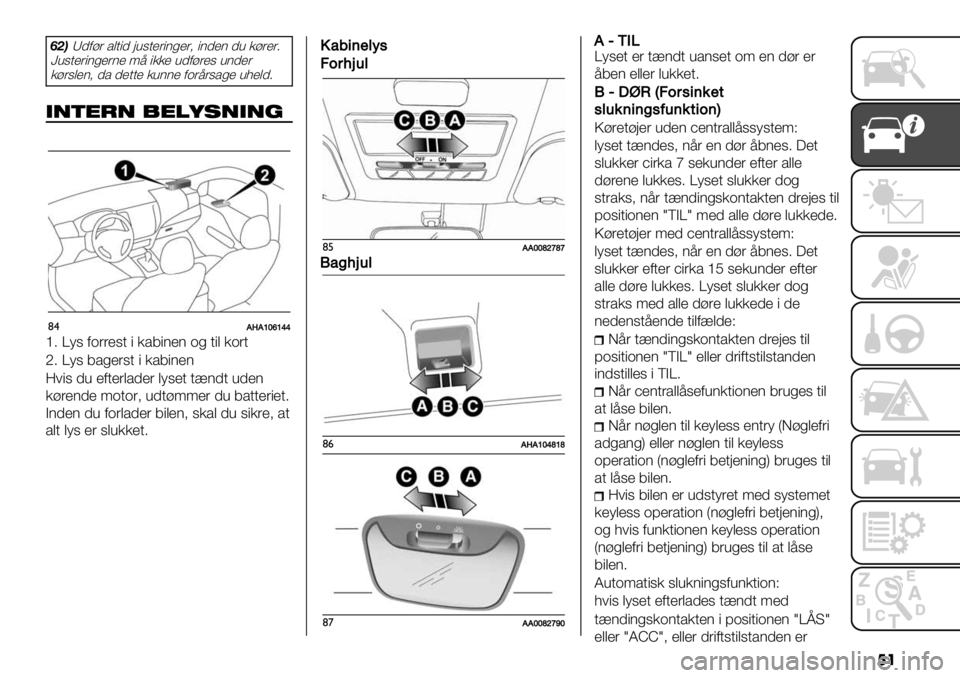 FIAT FULLBACK 2020  Brugs- og vedligeholdelsesvejledning (in Danish) ��
G?1R01+’ /$."0 :4,.&’"(%&’> "(0&( 04 *+’&’7
e4,.&’"(%&’(& <9 "**& 401+’&, 4(0&’
*+’,$&(> 0/ 0&..& *4((& 1-’9’,/%& 48&$07
,#)"*# -"%9’#,#!
�
