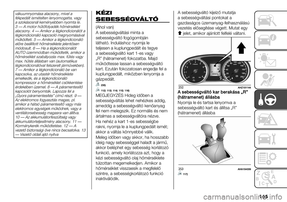 FIAT FULLBACK 2019  Kezelési és karbantartási útmutató (in Hungarian) ���
=’)%%;(64;’-# #&#:-4(62 ;8=+& #
D,)F+A’&$ 8-;,$+&$+( &+(64;45#$$#2 =#56
# -/4)’-4-(’& )+;,(6+99+( (64;$# &+>
r�? ;4$4" 3<$BD4&6#A,) 3B;,"-,)&+$
#&#:-4(6>u�?;8)4" # &,5)4