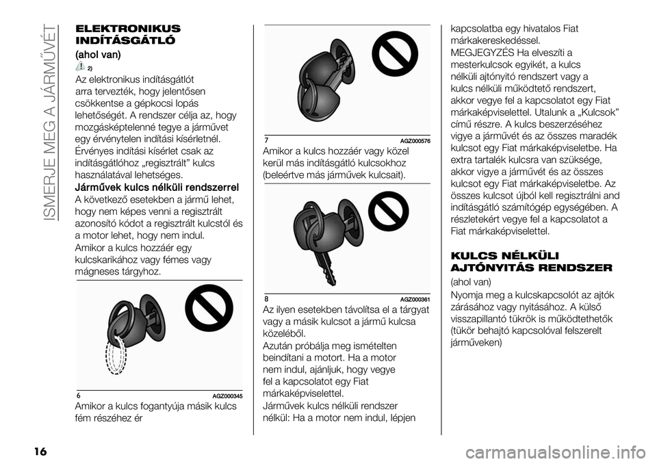 FIAT FULLBACK 2019  Kezelési és karbantartási útmutató (in Hungarian)  CLKJUaJ KJ! ? akUKlZNE
��
:-.))+($-+ # 5,F)4:-8 &4F’-
&+3+$B-,5,$> ? "+(A-/+" :,&0# #/2 3456
;4/5’-),F$+&+((, $+56+ # 0’";<=+$
+56 ,"=,(6$+&+( 8(A@$’-8 )@-,"&+$(,&>
N