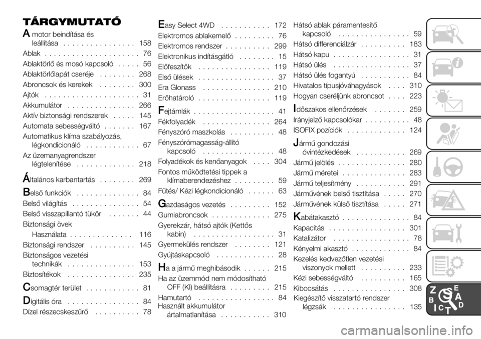 FIAT FULLBACK 2020  Kezelési és karbantartási útmutató (in Hungarian) (45)26,($(9
,;4$4" 9+8(A@$’-# ,-
&+’&&@$’-#>>>>>>>>>>>>>>>>nRq
?9&#) >>>>>>>>>>>>>>>>>>>>>tw
?9&#)$."&B ,- ;4-H )#F:-4&H >>>>> Rw
?9&#)$."&B&#F’$ :-+",0+>>>>>>>>pwq
?9"4(:-