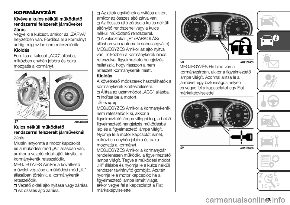 FIAT FULLBACK 2020  Kezelési és karbantartási útmutató (in Hungarian) ��
Z+56+ )8 # )%&:-4$2 #;8)4" #/ gekUZ?h
3+&6/+$9+( =#(> 74"A@$-# +& # )4";’(6$
#AA852 ;@5 #/ 9+ (+; "+$+-/+&BA8)>
!
3;)#’%
74"A@$-# # )%&:-4$ g?PPh ’&&’-9#2
;8)./9+( +(6