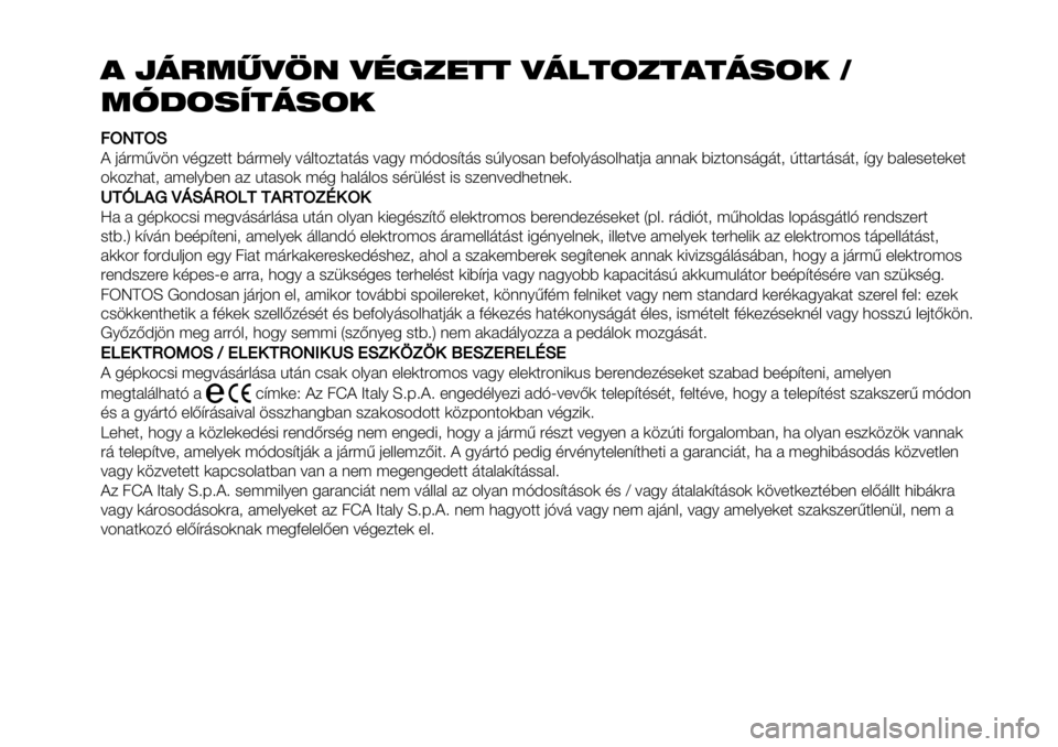 FIAT FULLBACK 2019 Kezelési és karbantartási útmutató (in Hungarian) $ -4567#1* #/)’&(( #4"(!’($(4%!. 8
69+!%:(4%!.
66VXRVO
? 0’";<=.( =,5/+$$ 9’";+&6 =’&$4/$#$’- =#56 ;HA4-@$’- -G&64-#( 9+D4&6’-4&3#$0# #((#) 98/$4(-’5’$2 G$$#"$’- FIAT FULLBACK 2019 Kezelési és karbantartási útmutató (in Hungarian) $ -4567#1* #/)’&(( #4"(!’($(4%!. 8
69+!%:(4%!.
66VXRVO
? 0’";<=.( =,5/+$$ 9’";+&6 =’&$4/$#$’- =#56 ;HA4-@$’- -G&64-#( 9+D4&6’-4&3#$0# #((#) 98/$4(-’5’$2 G$$#"$’-