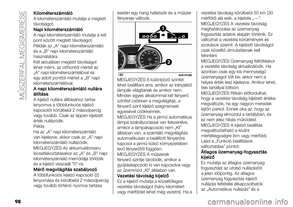 FIAT FULLBACK 2019  Kezelési és karbantartási útmutató (in Hungarian)  KlLeJU7?b KJ!CLKJUNLJ
�
�	
!!3);<C2"(%1’<)’)*
? )8&4;,$+"-/’;&’&H ;%$#$0# # ;+5$+$$
$’=4&-’54$>
X0>393);<C2"(%1’<)’)*
? (#F8 )8&4;,$+"-/’;&’&H ;%$#$0# # ),$
F4($ )