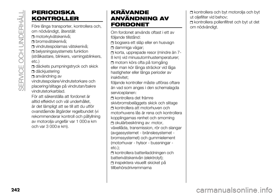 FIAT FULLBACK 2020  Drift- och underhållshandbok (in Swedish)  UBM!CZB OZ< [F>BM<hXX
���
7%-,)$,#0’
0)(&-)!!%-
31&* $;2%’ (&’269+&(*&= .+2(&+$$*&’ +,-=
+: 21/#72/"%(= ;(*&6(7$$Q
:+(+&.?$#7(6.*2"#;A
4&+:6#7(6.*2"#;A
#"2/&)(*69+$’&2’