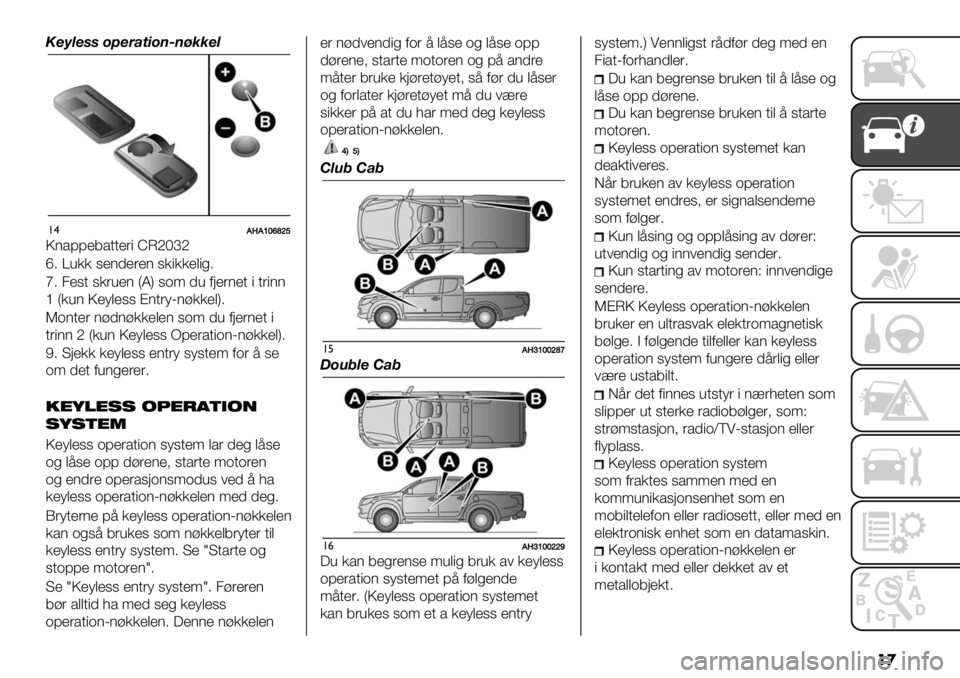 FIAT FULLBACK 2021  Drift- og vedlikeholdshåndbok (in Norwegian) ��

!"#$"%% ,-"(.’/,&)&*++"$
!$8W8\]eb^c
P)*88’3*++’(" XLaG‘a
f5 W,// 6’)-’(’) 6/"//’$"%5
c5 2’6+ 6/(,’) QKR 6.9 -, 0&’()’+ " +("))
_ Q/,) 