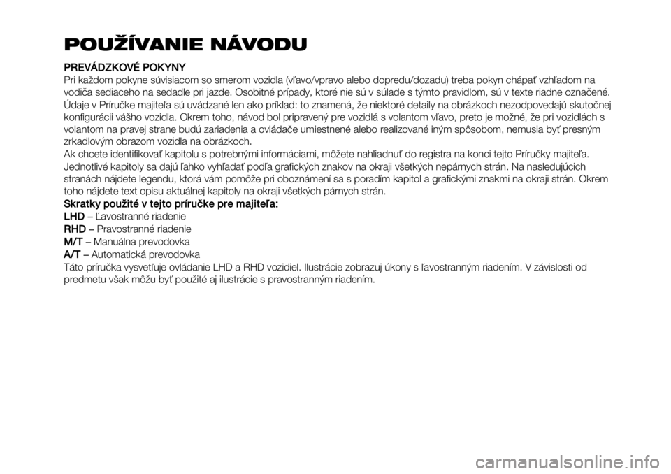 FIAT FULLBACK 2020  Návod na použitie a údržbu (in Slovak) ,$01.+(#’" #2+$30
PPZW!_R@\S!aPS\fVf
H0& 71:D.* -.7(B$ )?4&)&1#.* ). )*$0.* 4.8&D%1 _4P14.a4-014. 1%$’. D.-0$D3aD.81D3‘ 20$’1 -.7(B #",-15 48"P1D.* B1
4.D&@1 )$D&1#$". B1 )$D1D