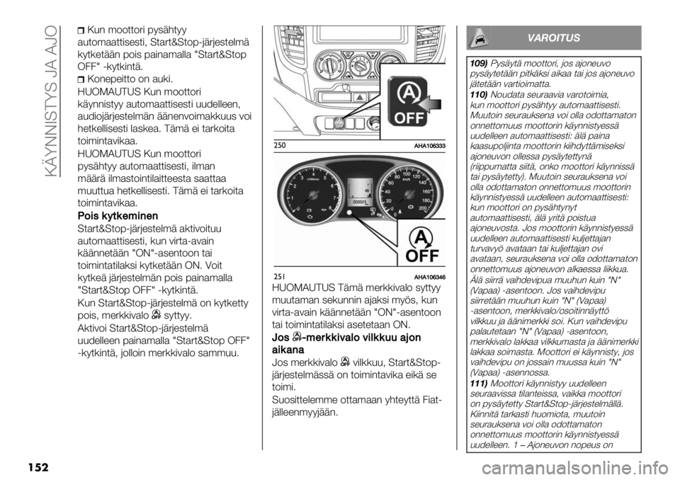 FIAT FULLBACK 2021  Käyttö- ja huolto-ohjekirja (in in Finnish)  :LZDDV=>Z= NI INK
���
:&- ’22**25) 79,+#*99
$&*2’$$**),",*)< =*$5*l=*2716+56",*"%’+
(9*("*++- 72), 7$)-$’$%%$ Y=*$5*l=*27
K..Y 1(9*()-*+4
:2-"7")**2 2- $&()4
SAK!IA