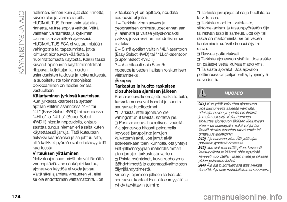 FIAT FULLBACK 2021  Käyttö- ja huolto-ohjekirja (in in Finnish)  :LZDDV=>Z= NI INK
��
�
#$%%)--$-4 C--"- (&)- $6$* $%$, 5)--"**+<
(+3"%" $%$, 6$ 3$5’),*$ 5")**)4
SAK!IA>A= C--"- (&)- $6$* $%$,
5)--"**+< 3$%)*," ,27)3$ 3$)#8"