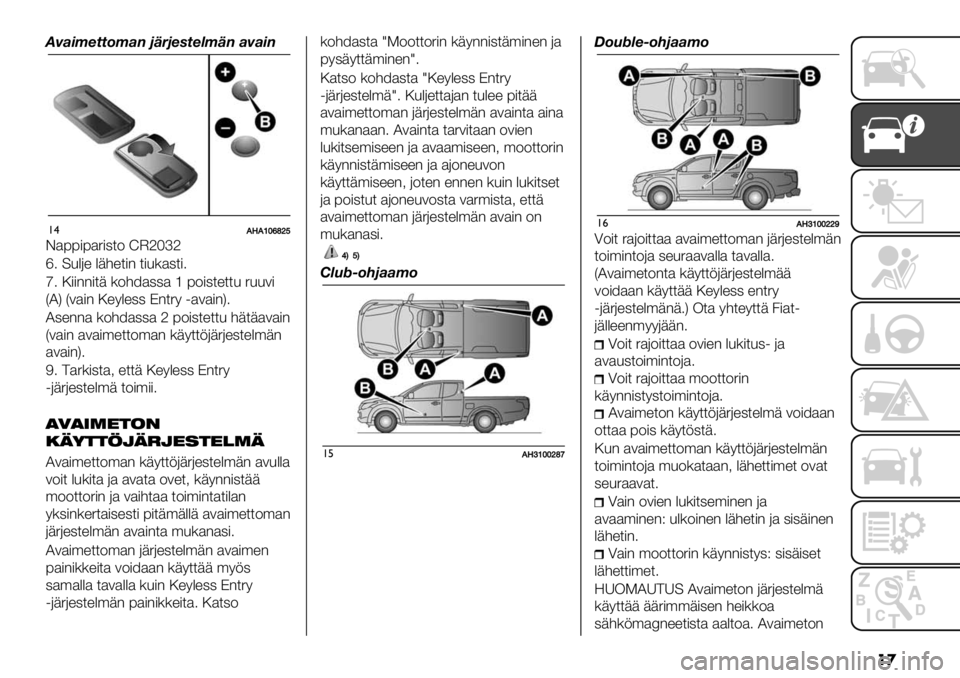 FIAT FULLBACK 2021  Käyttö- ja huolto-ohjekirja (in in Finnish) ��

.,+-/"((0/+’ 12)1"%("$/2’ +,+-’
!$!N!VW‘\X^
D$77)7$5),*2 UJ]G\]
a4 =&%6" %+#"*)- *)&($,*)4
_4 :))--)*+ (2#8$,,$ [ 72),*"**& 5&&3)
OIP O3$)- :"9%",, C-*59 1