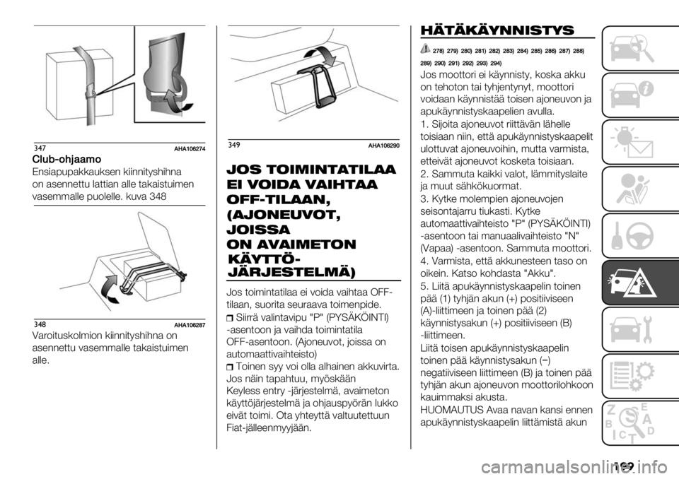 FIAT FULLBACK 2021  Käyttö- ja huolto-ohjekirja (in in Finnish) ���
#$’!N!VW‘X_Y
B3146$;.’’,$
C-,)$7&7$(($&(,"- ())--)*9,#)#-$
2- $,"--"**& %$**)$- $%%" *$($),*&)’"-
3$,"’’$%%" 7&2%"%%"4 (&3$ \^b
#$(!N!VW‘X\_
