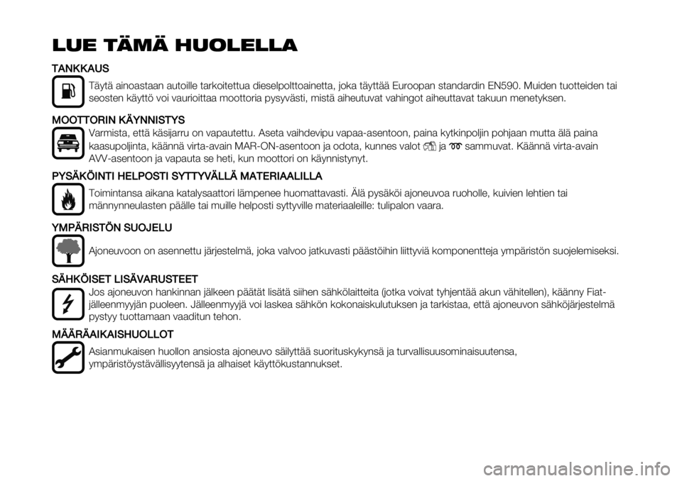 FIAT FULLBACK 2021 Käyttö- ja huolto-ohjekirja (in in Finnish) !"# $%&% ’"(!#!!)
*!GAA!HD
>+9*+ $)-2$,*$$- $&*2)%%" *$5(2)*"**&$ 8)","%72%**2$)-"**$< 62($ *+9**++ C&5227$- ,*$-8$58)- CDEFG4 !&)8"- *&2**")8"- *$)
,"2,* FIAT FULLBACK 2021 Käyttö- ja huolto-ohjekirja (in in Finnish) !"# $%&% ’"(!#!!)
*!GAA!HD
>+9*+ $)-2$,*$$- $&*2)%%" *$5(2)*"**&$ 8)","%72%**2$)-"**$< 62($ *+9**++ C&5227$- ,*$-8$58)- CDEFG4 !&)8"- *&2**")8"- *$)
,"2,*