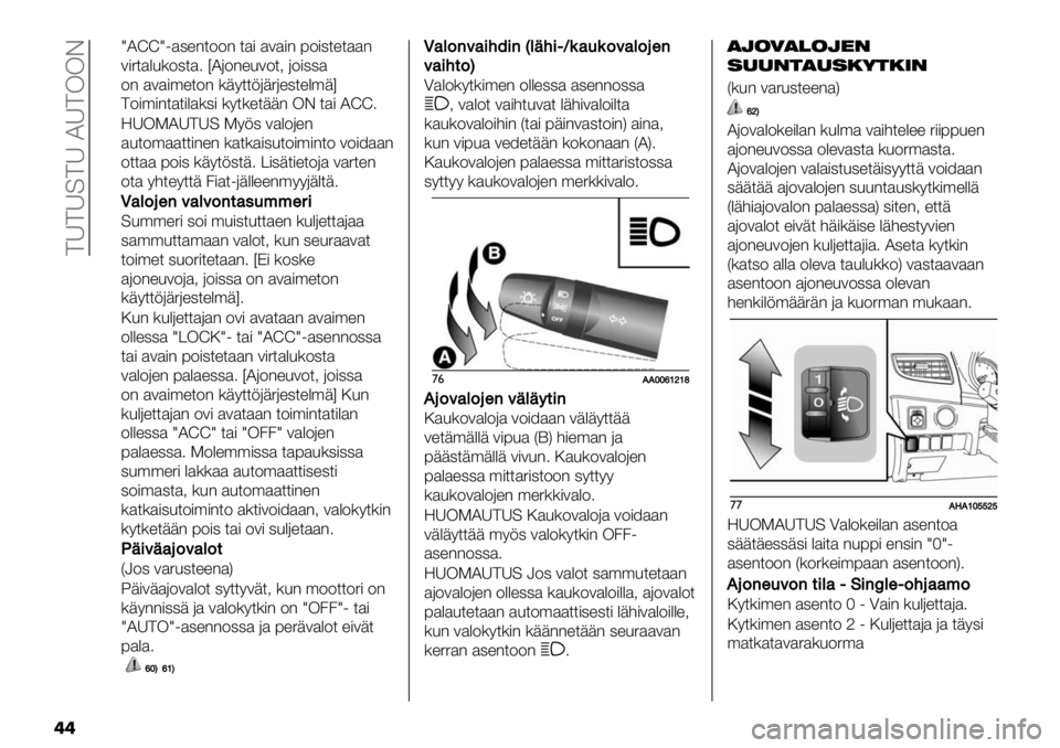 FIAT FULLBACK 2020  Käyttö- ja huolto-ohjekirja (in in Finnish)  >A>A=>A IA>KKD
��
YIUUY1$,"-*22- *$) $3$)- 72),*"*$$-
3)5*$%&(2,*$4iI62-"&32*< 62),,$
2- $3$)’"*2- (+9**;6+56",*"%’+j
>2)’)-*$*)%$(,) (9*("*++- KD *$) IUU4
SAK!IA>