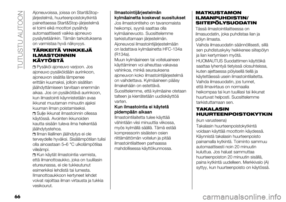 FIAT FULLBACK 2020  Käyttö- ja huolto-ohjekirja (in in Finnish)  >A>A=>A IA>KKD
�	�	
I62-"&32),,$< 62),,$ 2- =*$5*l=*271
6+56",*"%’+< #&&5*""-72),*2(9*()-*+
7$)-"**$",,$ =*$5*l=*2716+56",*"%’+
") *2)’) ")(+ ’22**