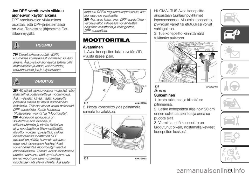 FIAT FULLBACK 2021  Käyttö- ja huolto-ohjekirja (in in Finnish) �
�
Q$&SL26#’"$%-1&#’3$#%3((11
’.$/71#$/(+9->/’%(’/’
TX.13$52)*&,3$%2- 3)%((&’)-"-
2,2)**$$< "**+ TX.16+56",*"%’+,,+
2- 3)($4 >$5($,*&*$ 6+56",*"%’+ .)$*