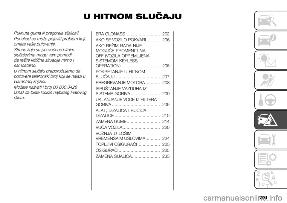 FIAT FULLBACK 2020  Knjižica za upotrebu i održavanje (in Serbian) ���
, :&+/(3 2$,*"%,
@.48.$& :.’& %,% 71":(1",& #%-&,%3&¡
@(8"4&9 #" ’(?" 7(-&)%$% 71(0,"’ 4(-%
(’"$& )&/" 7.$()&8-"5
E$1&8" 4(-" #. 7(#)