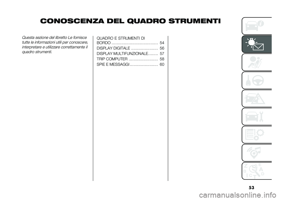 FIAT DOBLO COMBI 2020  Libretto Uso Manutenzione (in Italian) ��
��	�
�	����
�� ��� ��
����	 ����
���
���9����
�	 ������� ��� ������
�
� �� ��������
�
��
�
� �� ������
�	����� ��
��� ��� ��
