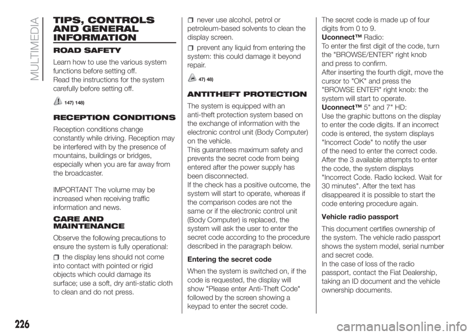FIAT DOBLO COMBI 2018 Owner handbook (in English) TIPS, CONTROLS
AND GENERAL
INFORMATION
ROAD SAFETY
Learn how to use the various system
functions before setting off.
Read the instructions for the system
carefully before setting off.
147) 148)
RECEPT FIAT DOBLO COMBI 2018 Owner handbook (in English) TIPS, CONTROLS
AND GENERAL
INFORMATION
ROAD SAFETY
Learn how to use the various system
functions before setting off.
Read the instructions for the system
carefully before setting off.
147) 148)
RECEPT