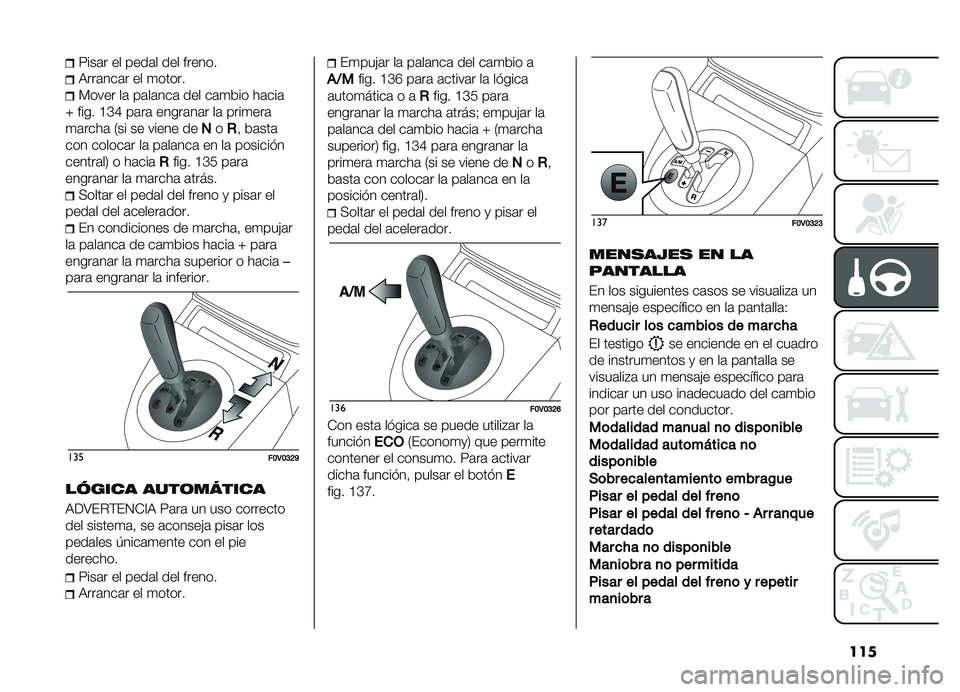 FIAT DOBLO COMBI 2019  Manual de Empleo y Cuidado (in Spanish) ���
�<���	� �� ����	� ��� ������
�,���	���	� �� �
�����
�)���� ��	 ��	��	���	 ��� ��	�
��� ��	���	
�T ���� �C�E�G ��	��	 �����	��	� ��	