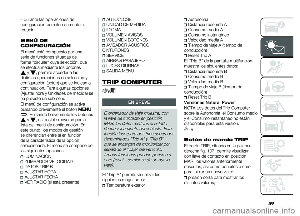 FIAT DOBLO COMBI 2019  Manual de Empleo y Cuidado (in Spanish) ��
�����	��� ��	� �����	������ ��
���������	��� � ����
���� �	��
����	� �
��������
����? ��
��	�����������
�� �
���1 ����
