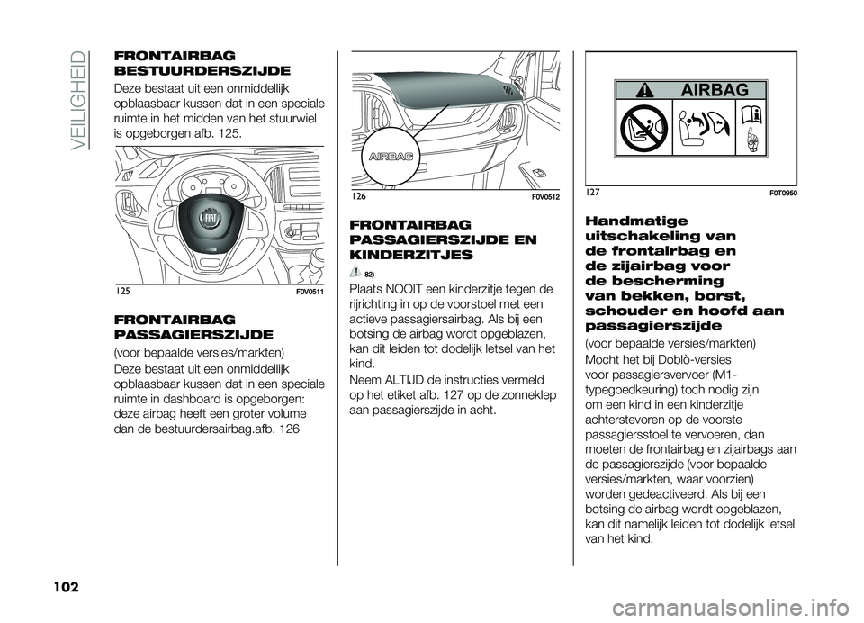 FIAT DOBLO COMBI 2019  Instructieboek (in Dutch) ��$�,�!�B�!�#��,�!�
���
���
����	����
�������������	�
��
���� �
���	���	 ���	 ��� ������������
���
�����
���
 ������ ���	 �� ��