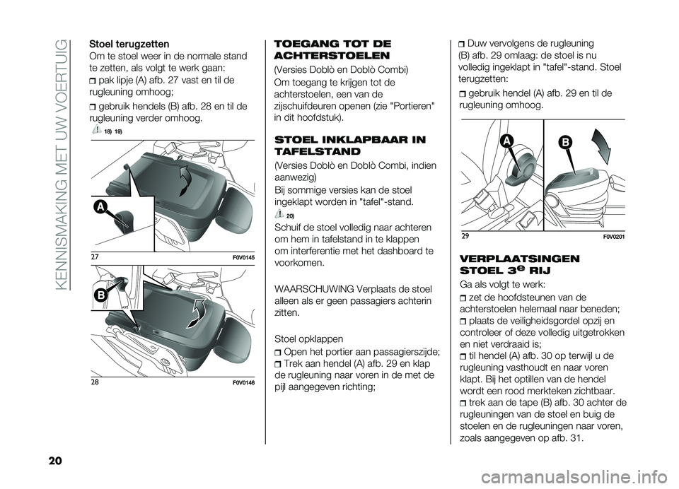 FIAT DOBLO COMBI 2019  Instructieboek (in Dutch) ��?�,�+�+�!�3�5�4�?�!�+�#��5�,�2��A���$�*�,�)�2�A�!�#
��
���
�
��� ������� �7�=�8 ���
� �-�. �� �	�� ��
�
��������� ���
���
 �������
�=�E�.�=�F�.
���