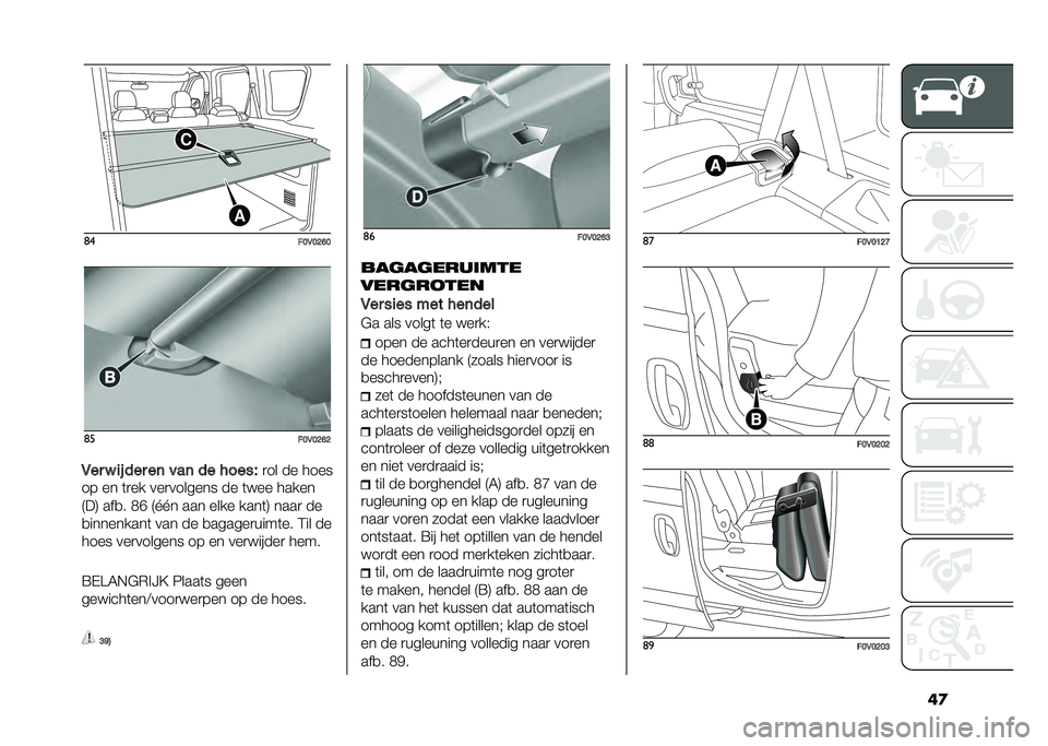 FIAT DOBLO COMBI 2020  Instructieboek (in Dutch) ��
�	�
��>�,�>�C�B�>�	�
��>�,�>�C�B�C
�,�� � �
� ��� ��	 ���	 �� �����H �
�� �� ����
�� �� �	�
�� ���
������� �� �	��� �����
�7��8 ���
� �-�I 