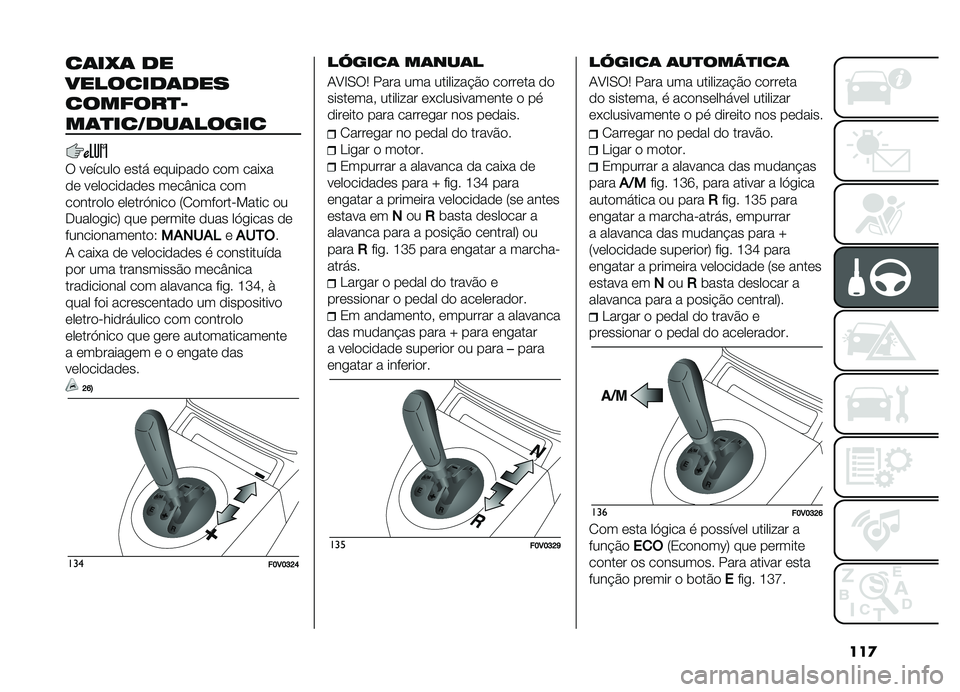 FIAT DOBLO COMBI 2019  Manual de Uso e Manutenção (in Portuguese) ���

��	��?�	 ��
��������	���
�������
�D
��	�
���/���	�����
� ������� ���� �������� ��� ����*�
�� ����������� ����I���� �