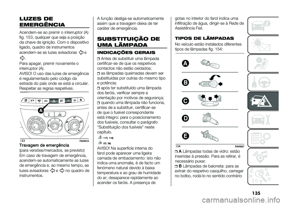FIAT DOBLO COMBI 2019  Manual de Uso e Manutenção (in Portuguese) ���
����� ��
����������	
�-������� �� �� ������ � ����������� �7�-�9
���
� �L�;�M�" �������� ��� ���%� � �����#�&�
�� �����